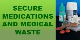 Secure Medications & Medical Waste