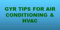 GYR Tips for AC and HVAC