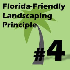 Click here for Florida-Friendly Landscaping Principle 4