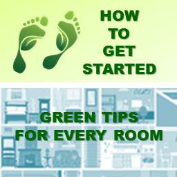 Get Started and Get Green Tips for Every Room